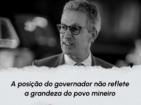 A posição do governador não reflete a grandeza do povo mineiro