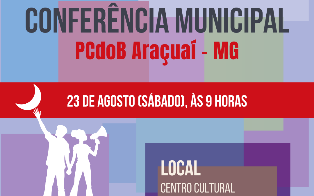PCdoB Araçuaí convoca Conferência para 23 de agosto