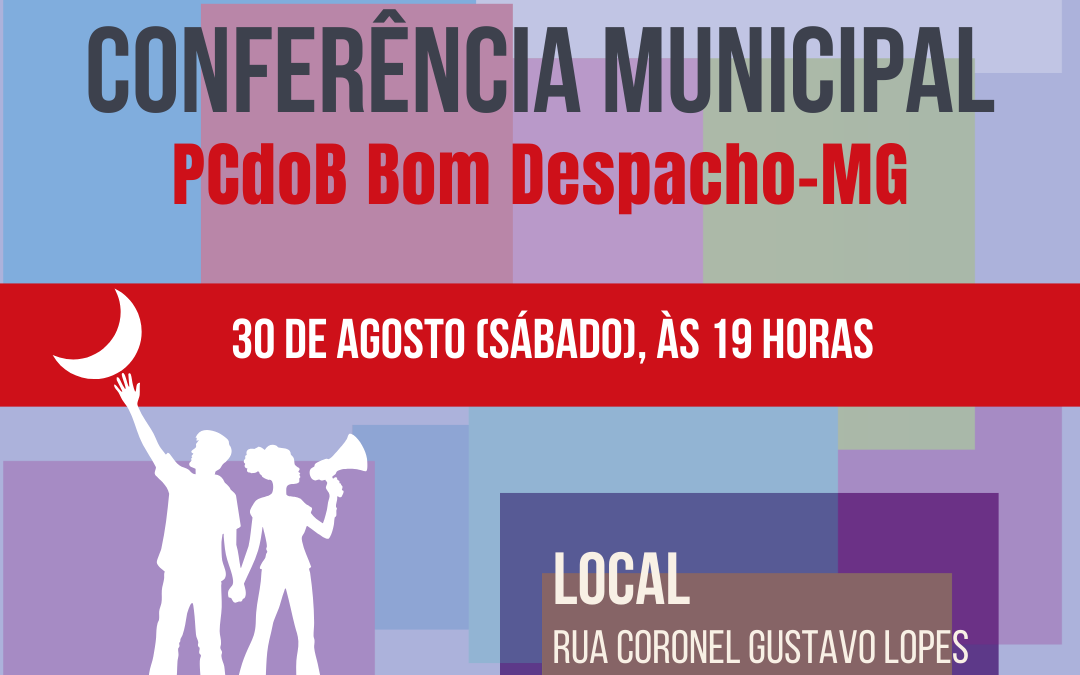 PCdoB Bom Despacho convoca Conferência para dia 30 de agosto