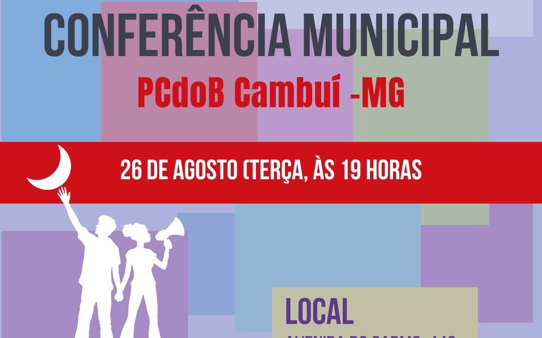 Conferência Municipal do PCdoB Cambuí será dia 26 de agosto