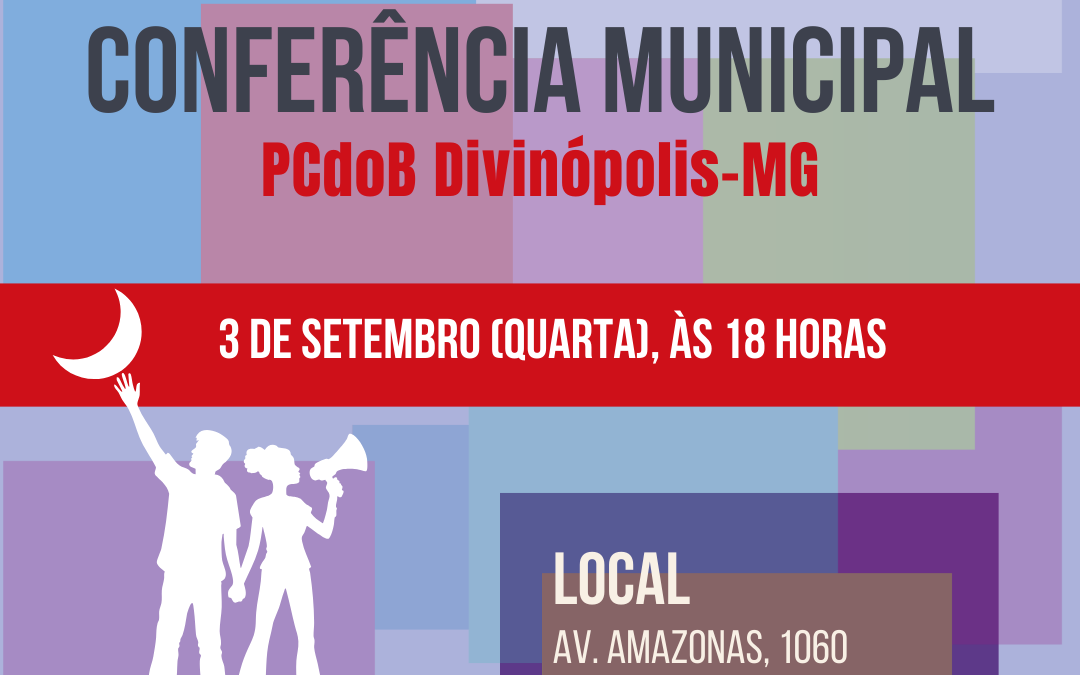 PCdoB Divinópolis convoca Conferência para 3 de setembro