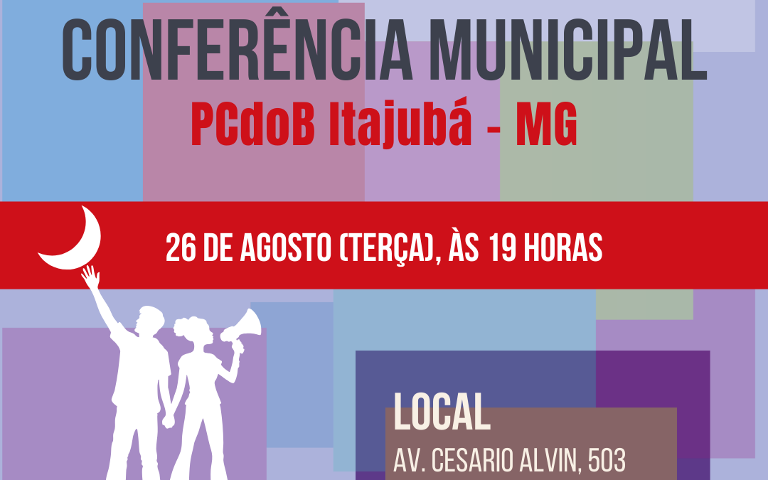 PCdoB Itajubá convoca Conferência para 26 de agosto