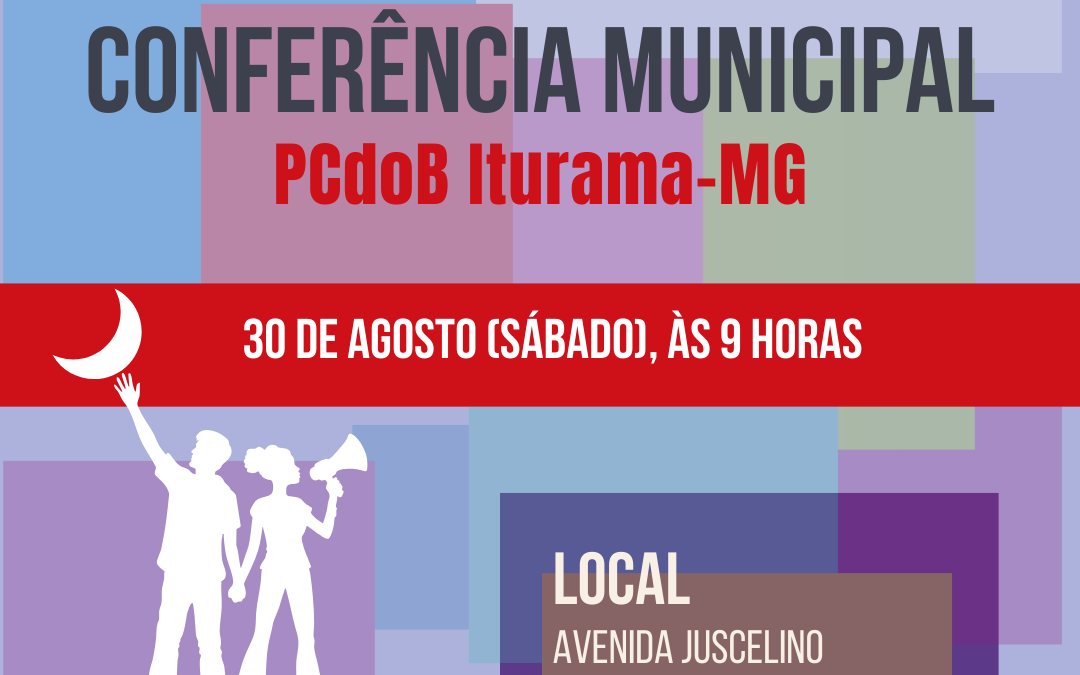 PCdoB Iturama convoca Conferência para 30 de agosto