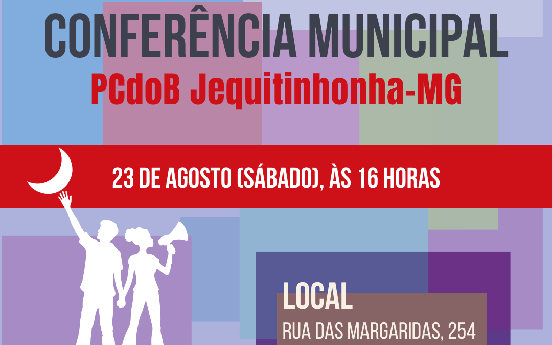 PCdoB Jequitinhonha convoca Conferência para 23 de agosto