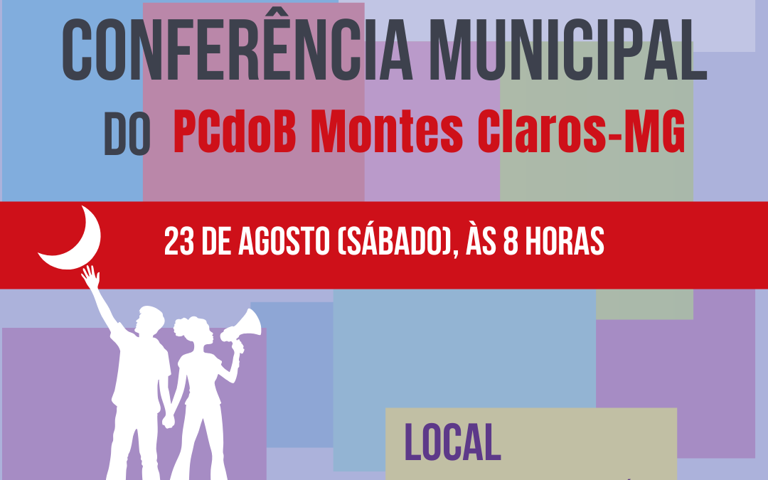 Conferência do PCdoB Montes Claros será dia 23 de agosto