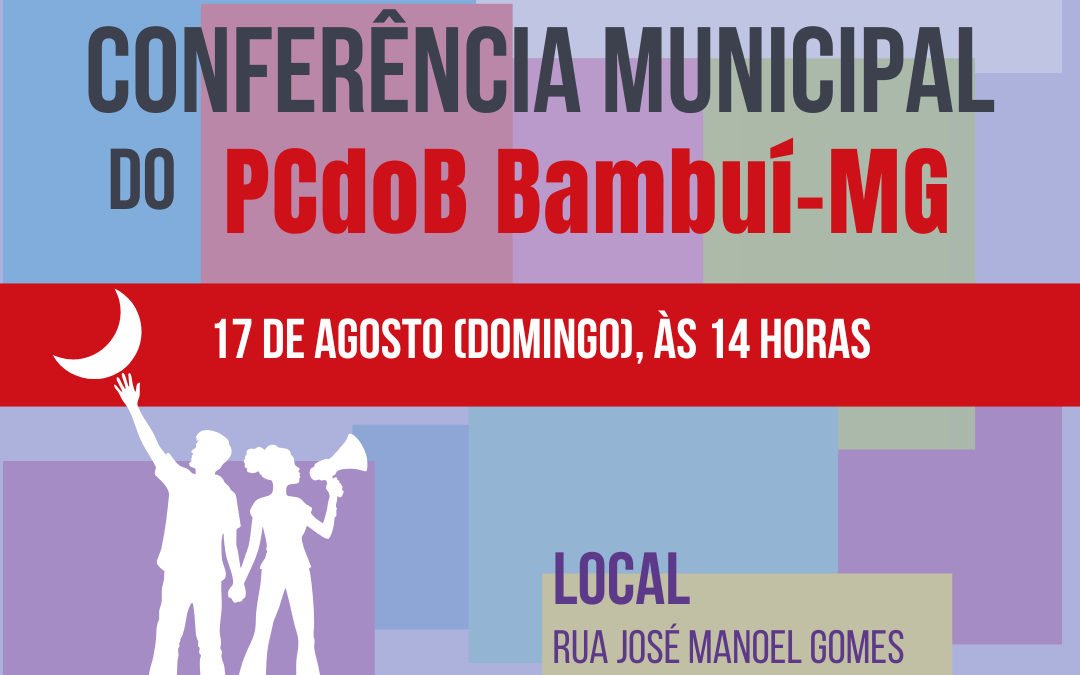 PCdoB Bambuí convoca Conferência para 17 de agosto