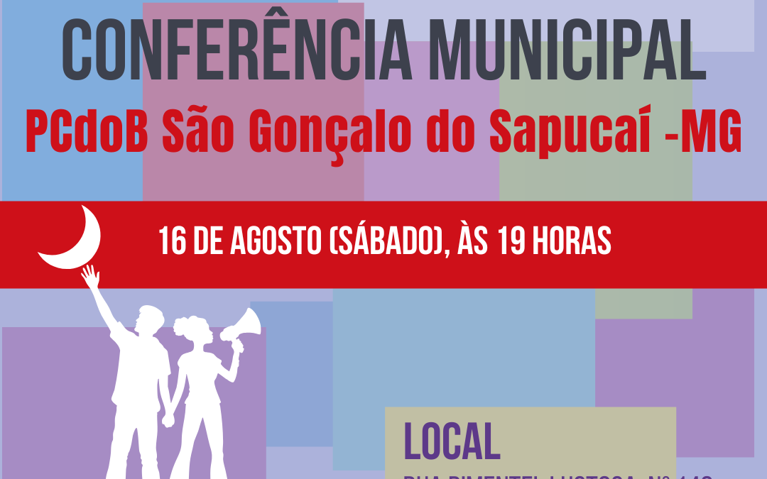PCdoB São Gonçalo do Sapucaí convoca Conferência para 16 de agosto