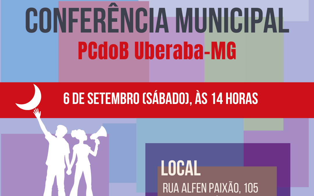 PCdoB Uberaba convoca Conferência para dia 6 de setembro