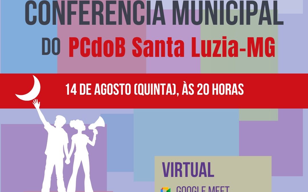 Conferência do PCdoB Santa Luzia será no dia 14 de agosto