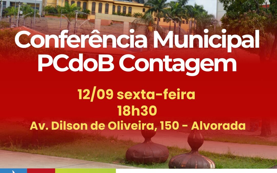 PCdoB Contagem convoca Conferência para 12 de setembro