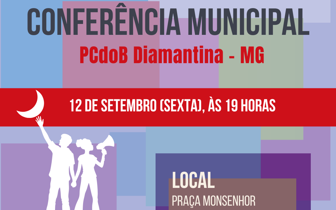 PCdoB Diamantina convoca Conferência para 12 de setembro