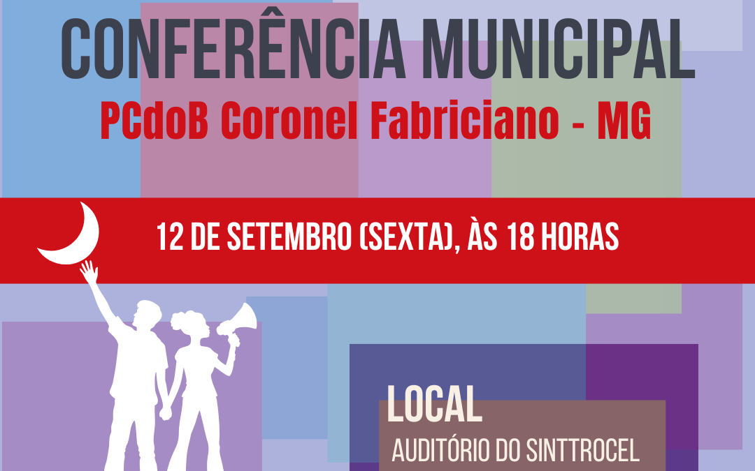 PCdoB Coronel Fabriciano convoca Conferência para 12 de setembro