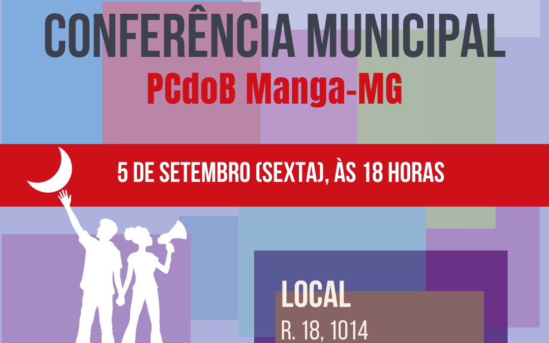 PCdoB Manga convoca Conferência para 5 de setembro