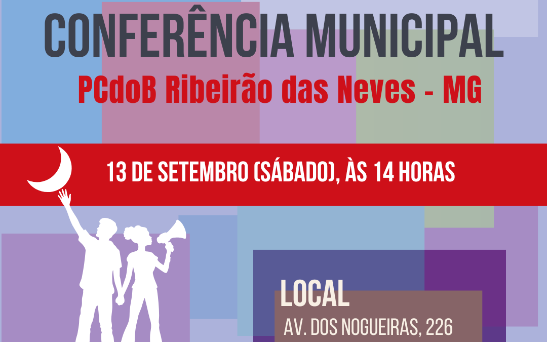PCdoB Ribeirão das Neves convoca Conferência para 13 de setembro