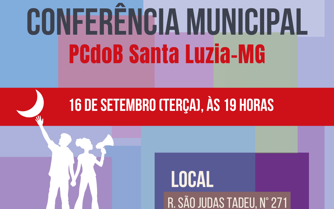 PCdoB Santa Luzia convoca Conferência para 16 de setembro