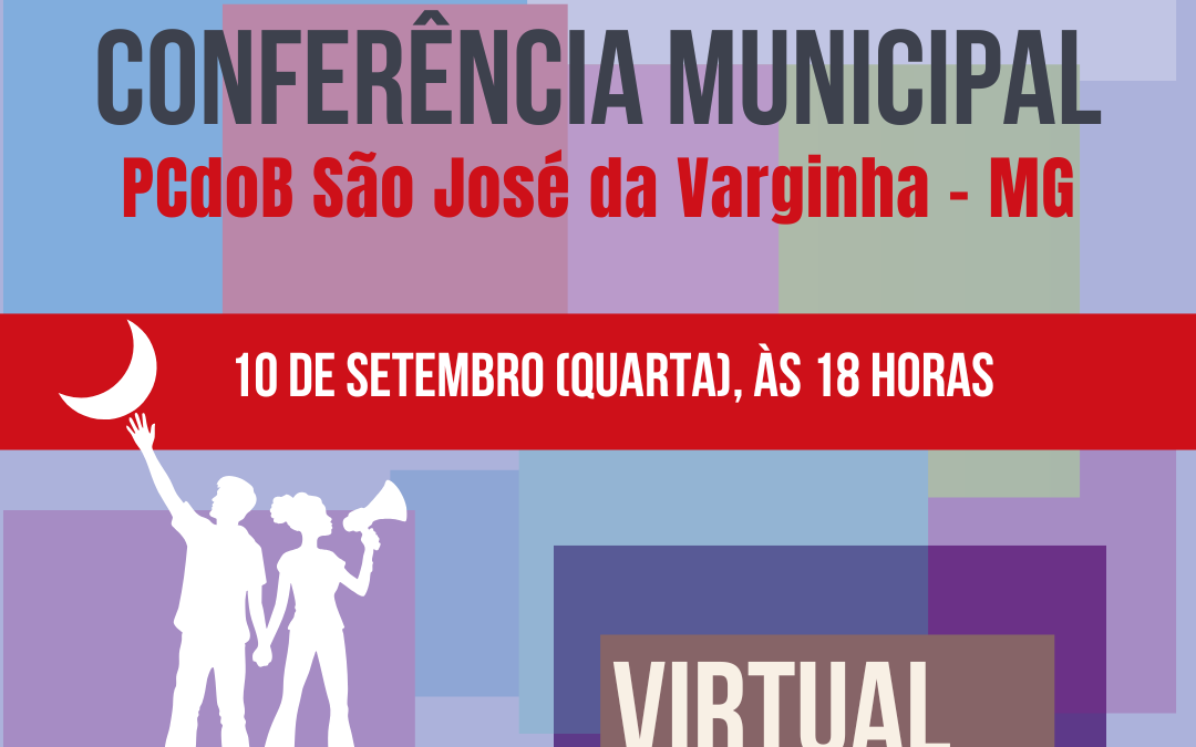 PCdoB São José da Varginha convoca Conferência para 10 de setembro