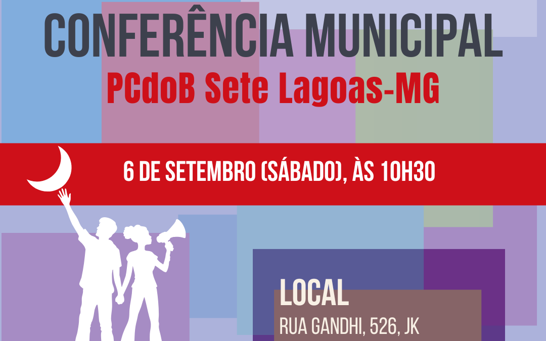PCdoB Sete Lagoas convoca Conferência para 6 de setembro