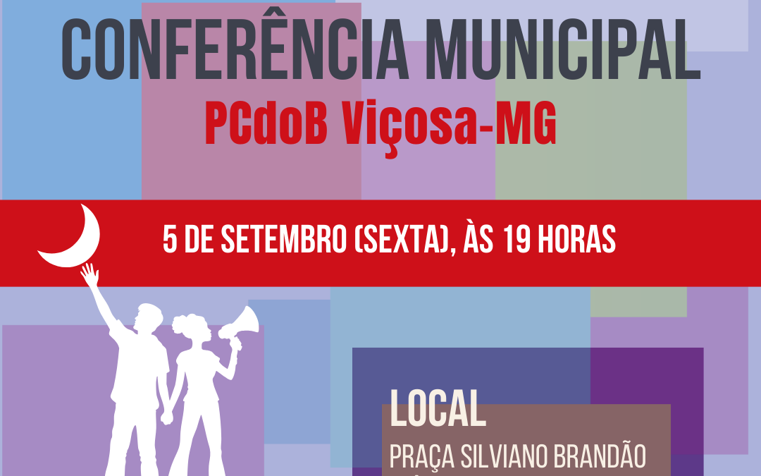PCdoB Viçosa convoca Conferência para 5 de setembro